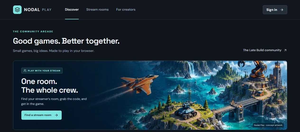 The Nodal Play front page with the headline Good games. Better together, and a Find a stream room button